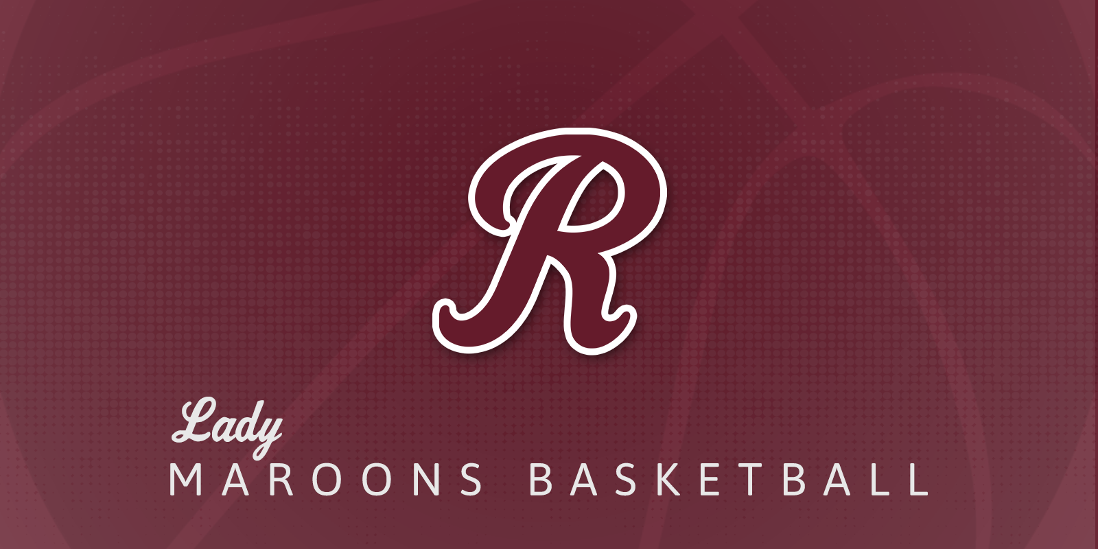 Lady Maroons Basketball